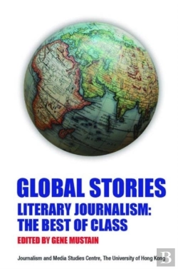 Bertrand.pt - Global Stories Â€“ Literary Journalism: The Best Of  Class
