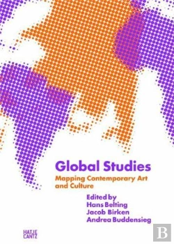 Bertrand.pt - Global Studies: Mapping Contemporary Art And Culture /Anglais