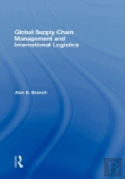 Global Supply Chain Management And International Logistics