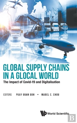 Bertrand.pt - Global Supply Chains In A Glocal World: The Impact Of Covid-19 And Digitalisation
