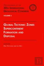 Global Tectonic Zones, Supercontinent Formation And Disposal