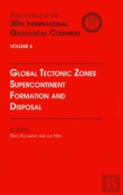 Global Tectonic Zones, Supercontinent Formation And Disposal