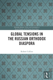 Global Tensions In The Russian Orthodox Diaspora