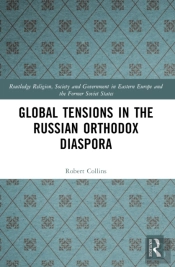 Global Tensions In The Russian Orthodox Diaspora