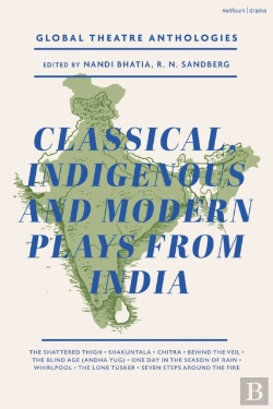 Bertrand.pt - Global Theatre Anthologies: Classical And Modern Plays From India