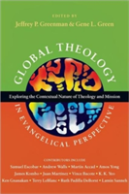 Global Theology In Evangelical Perspective Â€“ Exploring The Contextual Nature Of Theology And Mission