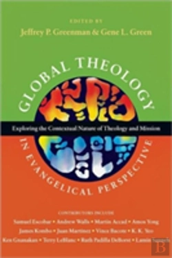 Bertrand.pt - Global Theology In Evangelical Perspective Â€“ Exploring The Contextual Nature Of Theology And Mission