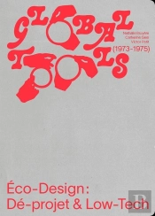 Global Tools (1973-1975) : Eco-Design : Dé-Projet & Low-Tech