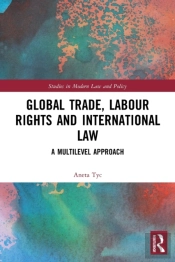 Global Trade, Labour Rights And International Law