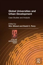 Global Universities And Urban Development: Case Studies And Analysis
