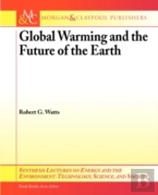 Global Warming And The Future Of The Earth