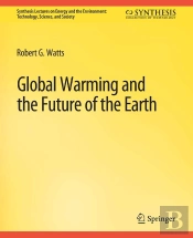 Global Warming And The Future Of The Earth