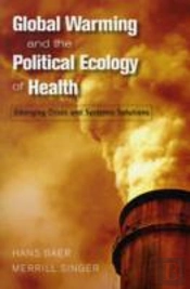 Global Warming And The Political Ecology Of Health