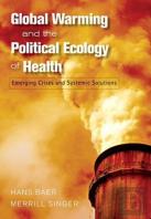 Global Warming And The Political Ecology Of Health