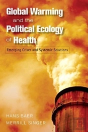 Global Warming And The Political Ecology Of Health
