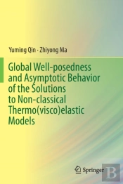 Global Well-Posedness And Asymptotic Behavior Of The Solutions To Non-Classical Thermo(Visco)Elastic Models