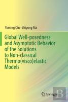 Global Well-Posedness And Asymptotic Behavior Of The Solutions To Non-Classical Thermo(Visco)Elastic Models