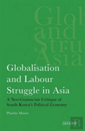 Globalisation And Labour Struggle In Asia