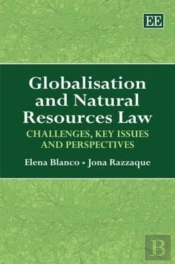 Globalisation And Natural Resources Law - Challenges, Key Issues And Perspectives