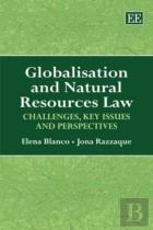 Globalisation And Natural Resources Law - Challenges, Key Issues And Perspectives
