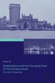 Globalisation And The Changing Face Of Port Infrastructure