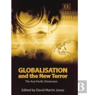 Globalisation And The New Terror - The Asia Pacific Dimension