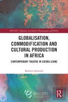 Globalisation, Commodification And Cultural Production In Africa