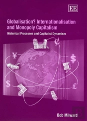 Globalisation? Internationalisation And Monopoly Capitalism