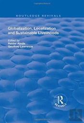 Globalisation, Localisation And Sustainable Livelihoods