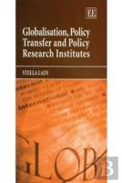 Globalisation, Policy Transfer And Policy Research Institutes