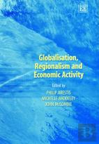 Globalisation, Regionalism And Economic Activity