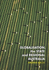 Globalisation, The State And Regional Australia
