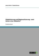 Globalisierung Und Regionalisierung - Zwei Seiten Einer Medaille?