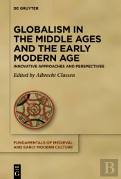 Globalism In The Middle Ages And The Early Modern Age