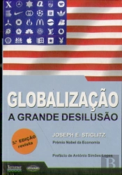 Globalização - A Grande Desilusão