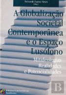 Globalização Societal Contemporânea e o Espaço Lusófono