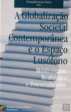 Bertrand.pt - Globalização Societal Contemporânea e o Espaço Lusófono
