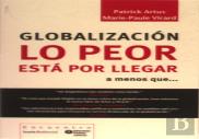 Globalización. Lo Peor Está Por Llegar