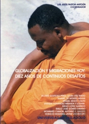 Globalizacion Y Migraciones Hoy: Diez Años De Continuos Desafíos