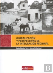 Globalización Y Perspectivas De La Integración Regional