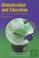 Globalization And Education Â€“ The Quest For Quality Education In Hong Kong