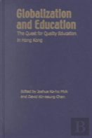 Globalization And Education Â€“ The Quest For Quality Education In Hong Kong