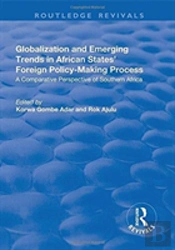 Globalization And Emerging Trends In African States' Foreign Policy-Making Process