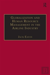 Globalization And Human Resource Management In The Airline Industry