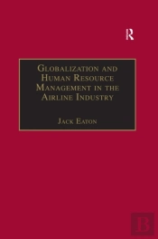 Globalization And Human Resource Management In The Airline Industry