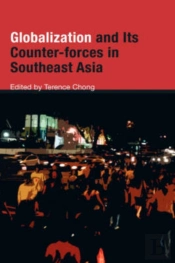 Globalization And Its Counter-Forces In Southeast Asia