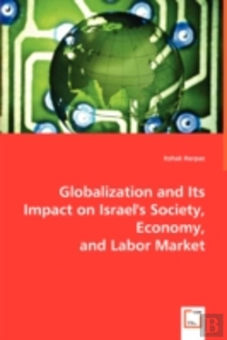 Bertrand.pt - Globalization And Its Impact On Israel'S Society, Economy, And Labor Market