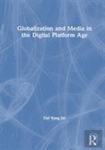 Globalization And Media In The Digital Platform Age