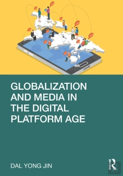 Bertrand.pt - Globalization And Media In The Digital Platform Age