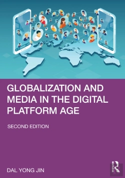 Bertrand.pt - Globalization And Media In The Digital Platform Age